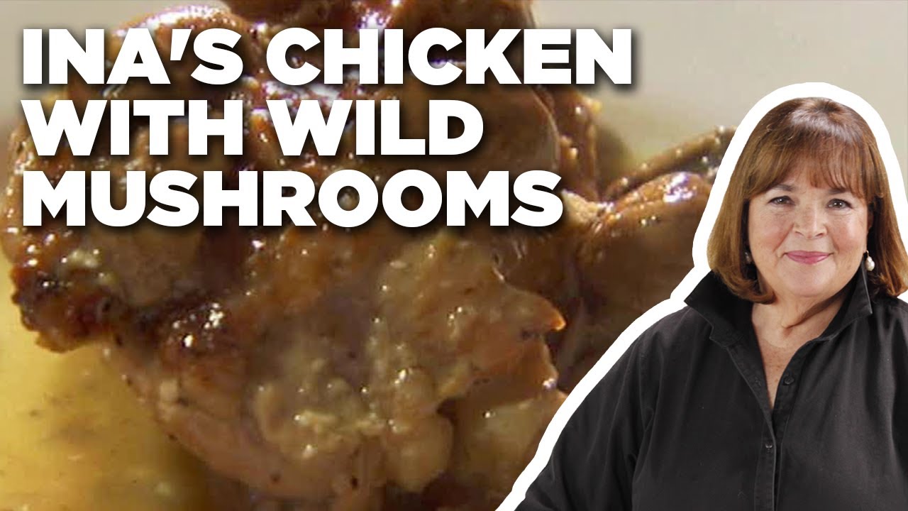 Ina Garten's Chicken With Wild Mushrooms : Barefoot Contessa : Food Network