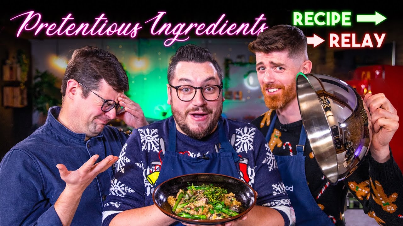 pretentious Ingredients Recipe Relay Challenge!! : Pass It On S2 E30 : Sortedfood