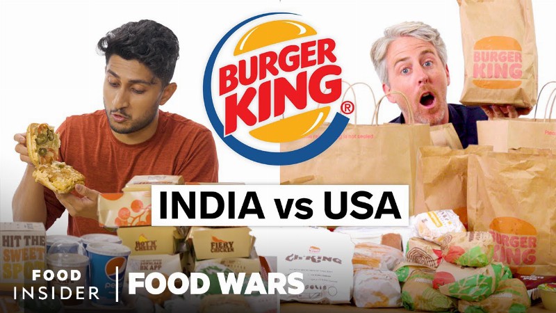 Us Vs India Burger King : Food Wars : Food Insider